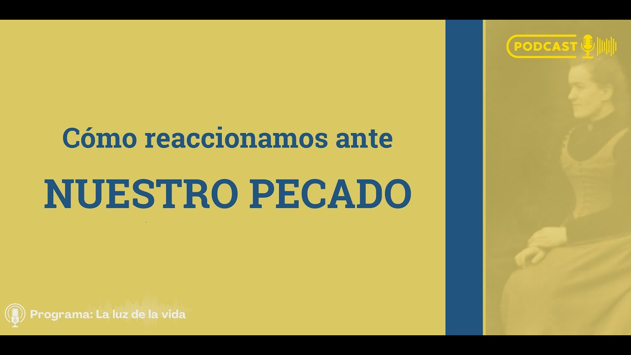Cómo reaccionamos ante nuestro pecado