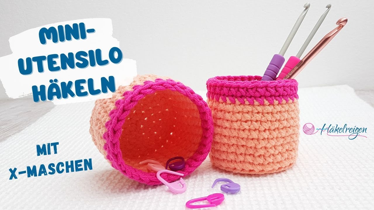 Mini-Körbchen häkeln | Mini-Utensilo im X-Muster häkeln | Leicht & schnell