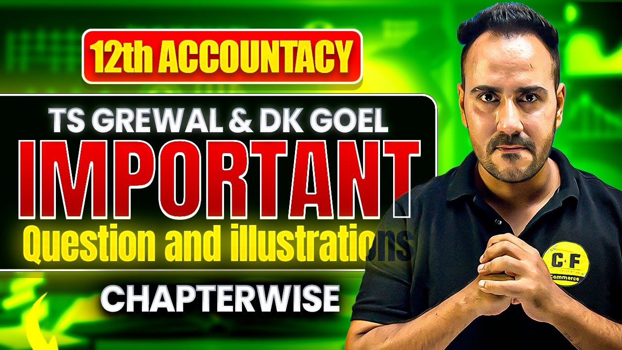 TS Grewal + DK Goel | Class 12 Accounts Important Questions 2025 💡| Ushank Sir