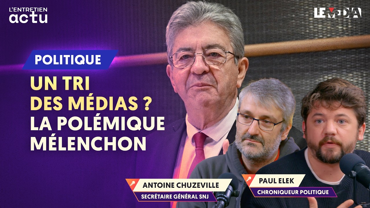 MÉLENCHON FILTRE-T-IL LES JOURNALISTES ? LE DÉBAT QUI DIVISE