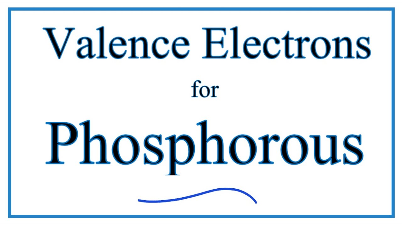 How to Find Valence Electrons for Phosphorous (P)