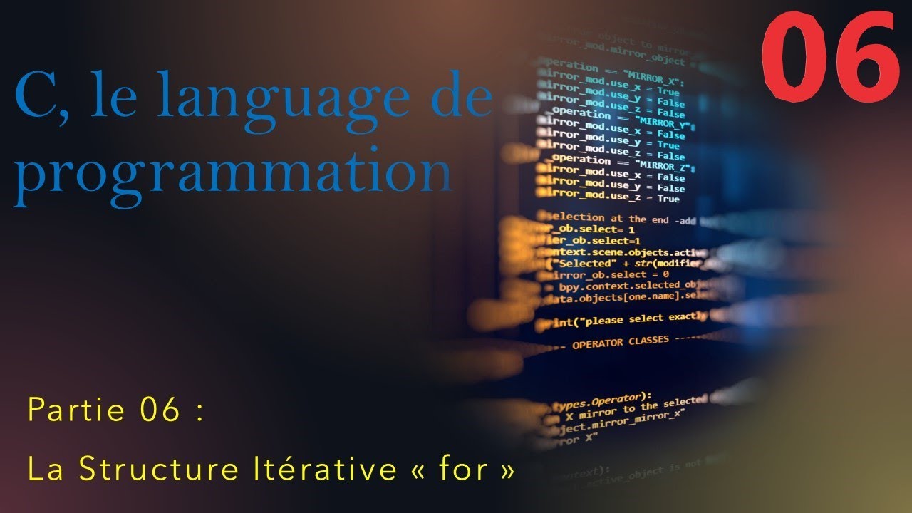 Le Langage de programmation C. Partie 06 -La structure itérative 