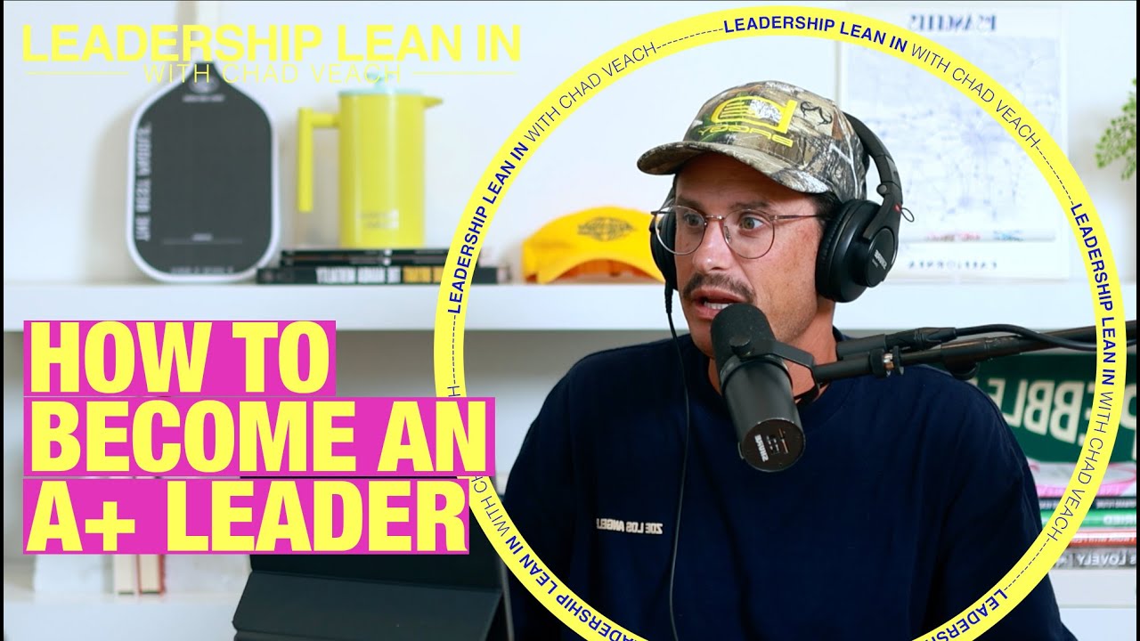 How To Be An A+ Leader