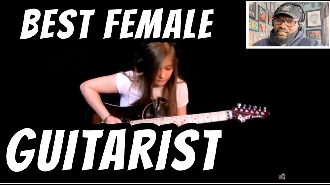 The Best Female Guitarists The World Has To Offer | REACTION