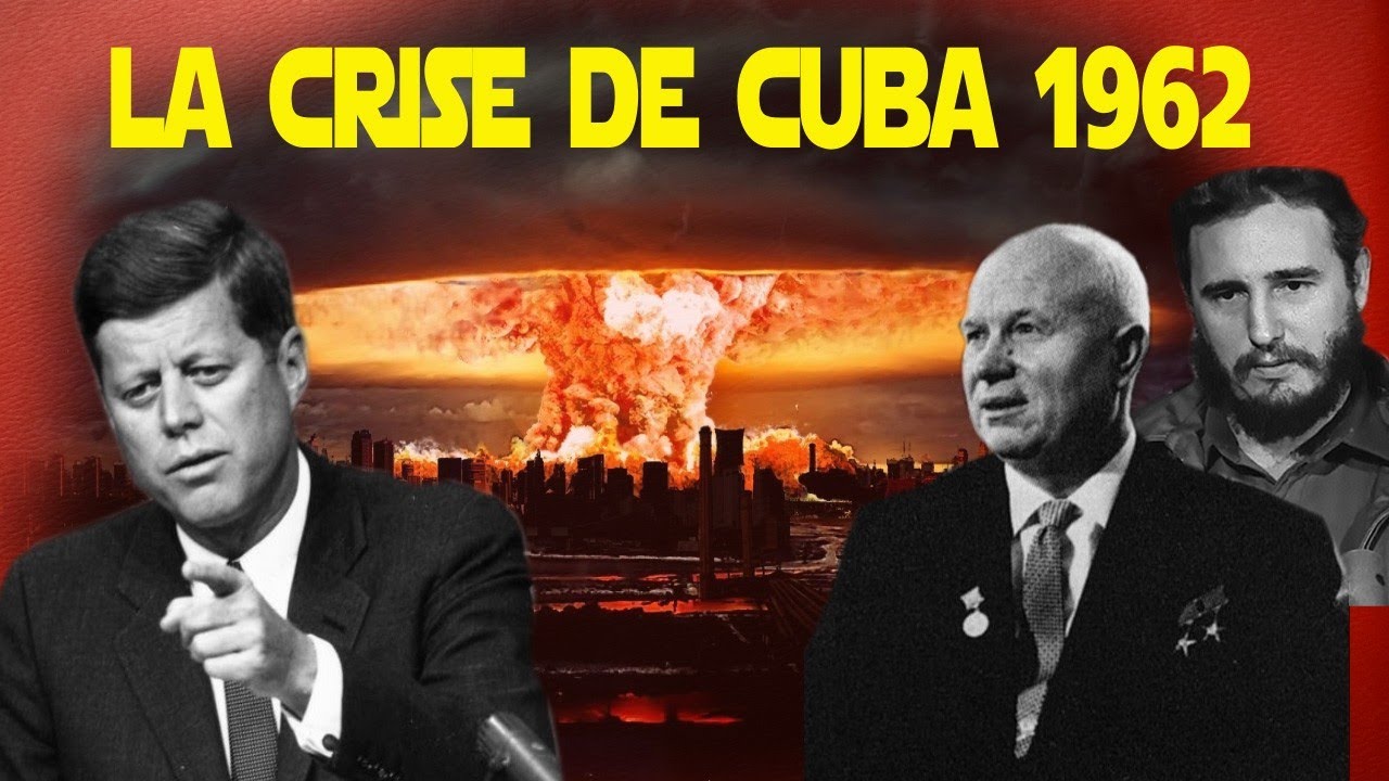 USA vs URSS : la crise des missiles de Cuba 1962