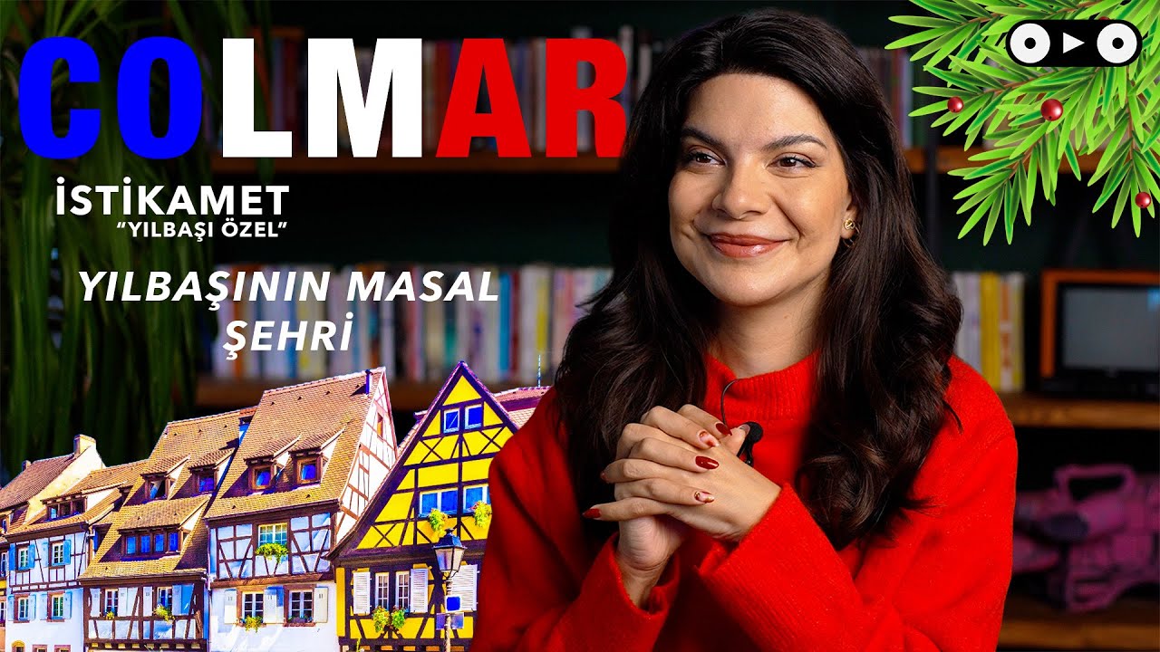 Yeni Yıla Masal Gibi Bir Şehirde Girmek: Colmar | İSTİKAMET