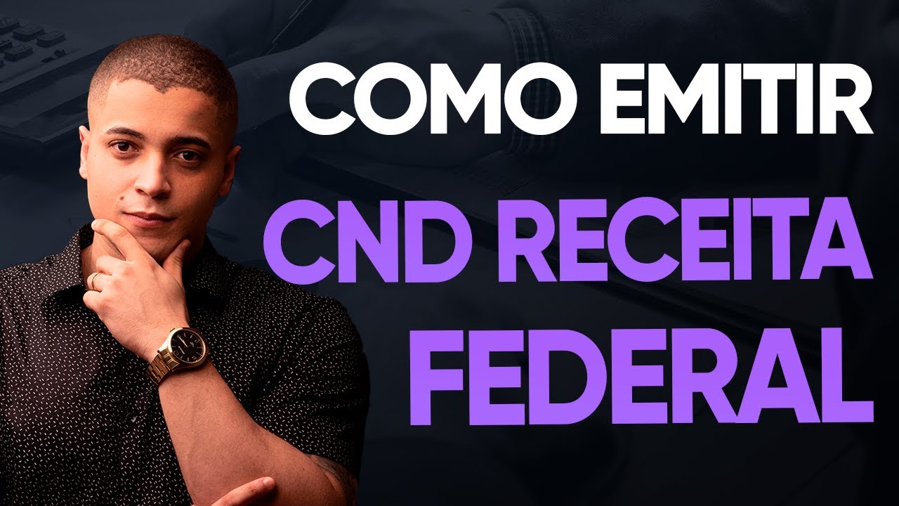 COMO EMITIR CERTIDÃO NEGATIVA DA RECEITA FEDERAL CPF E CNPJ: CND RECEITA FEDERAL