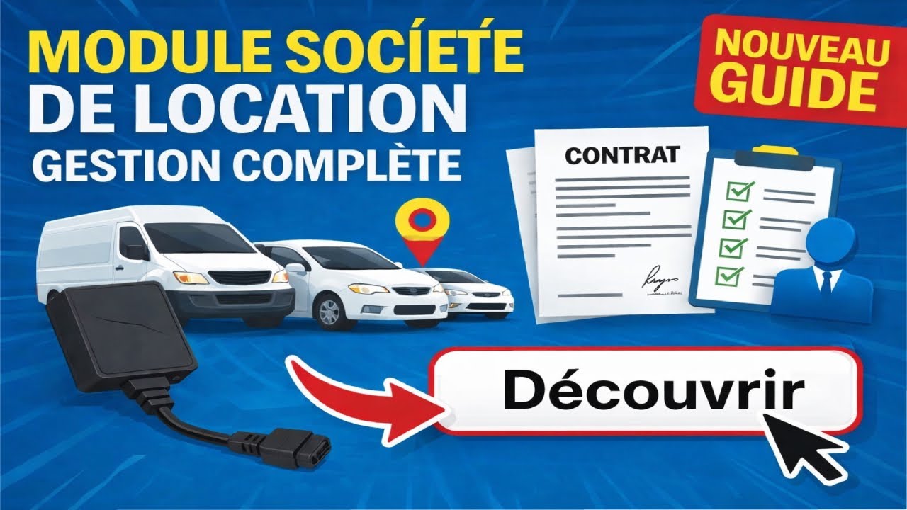 SOCIÉTÉ DE LOCATION : GÉRER VOS CLIENTS, RÉSERVATIONS, VÉHICULES & CONTRATS – MODULE FLEETLIZE GPS