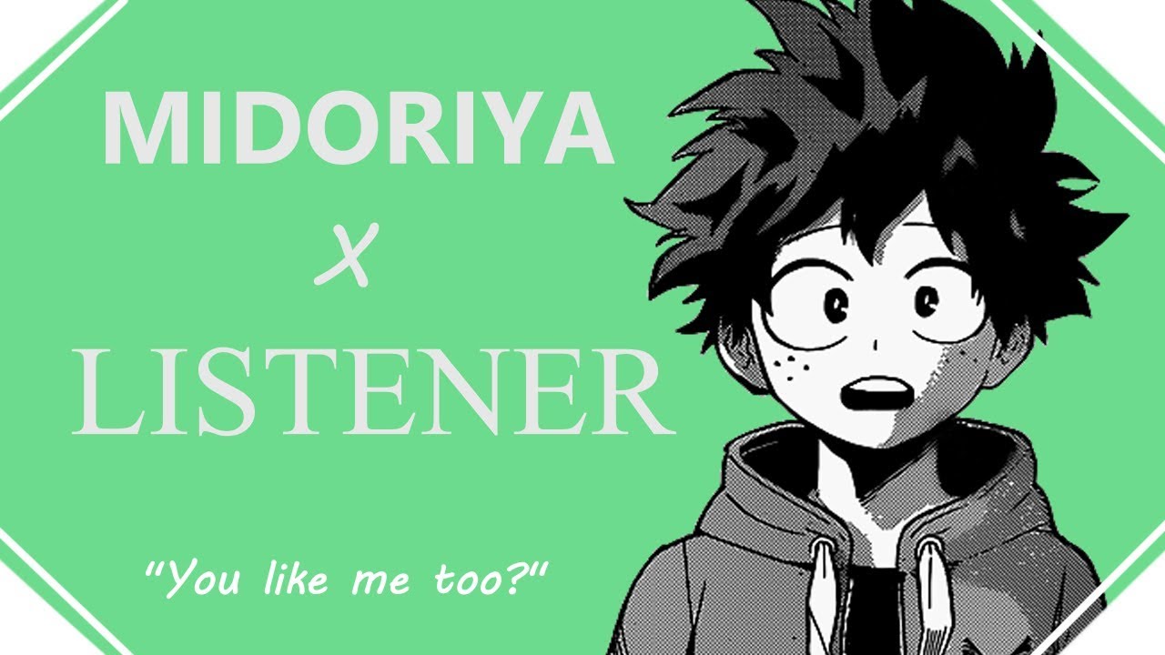 ||You like me too?|| Midoriya Izuku X Listener gender neutral - BNHA ASMR