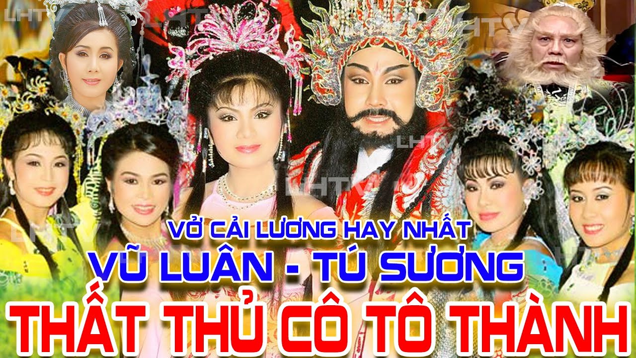Cải Lương Thời Hoàng Kim Vũ Luân Tú Sương: Thất Thủ Cô Tô Thành