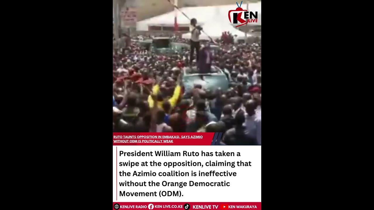 Ruto drwi z opozycji w Embakasi, twierdzi, że Azimio bez ODM jest politycznie słaby