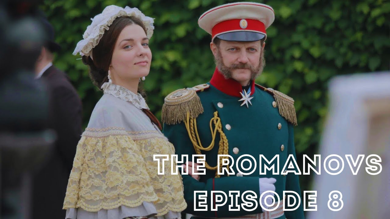 THE TRUE AND REAL STORY OF THE ROMANOV DYNASTY! | The Romanovs  Episode 8 | Docudrama