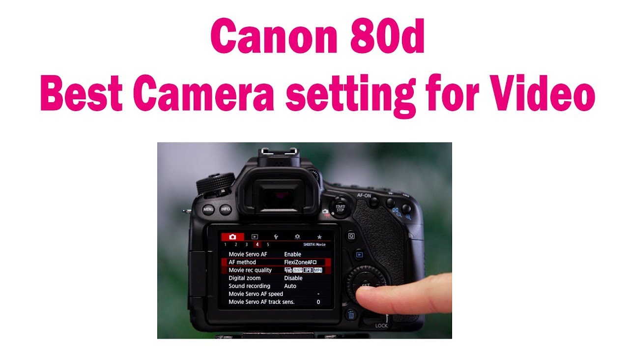 Best setting for video on canon 80D in Hindi