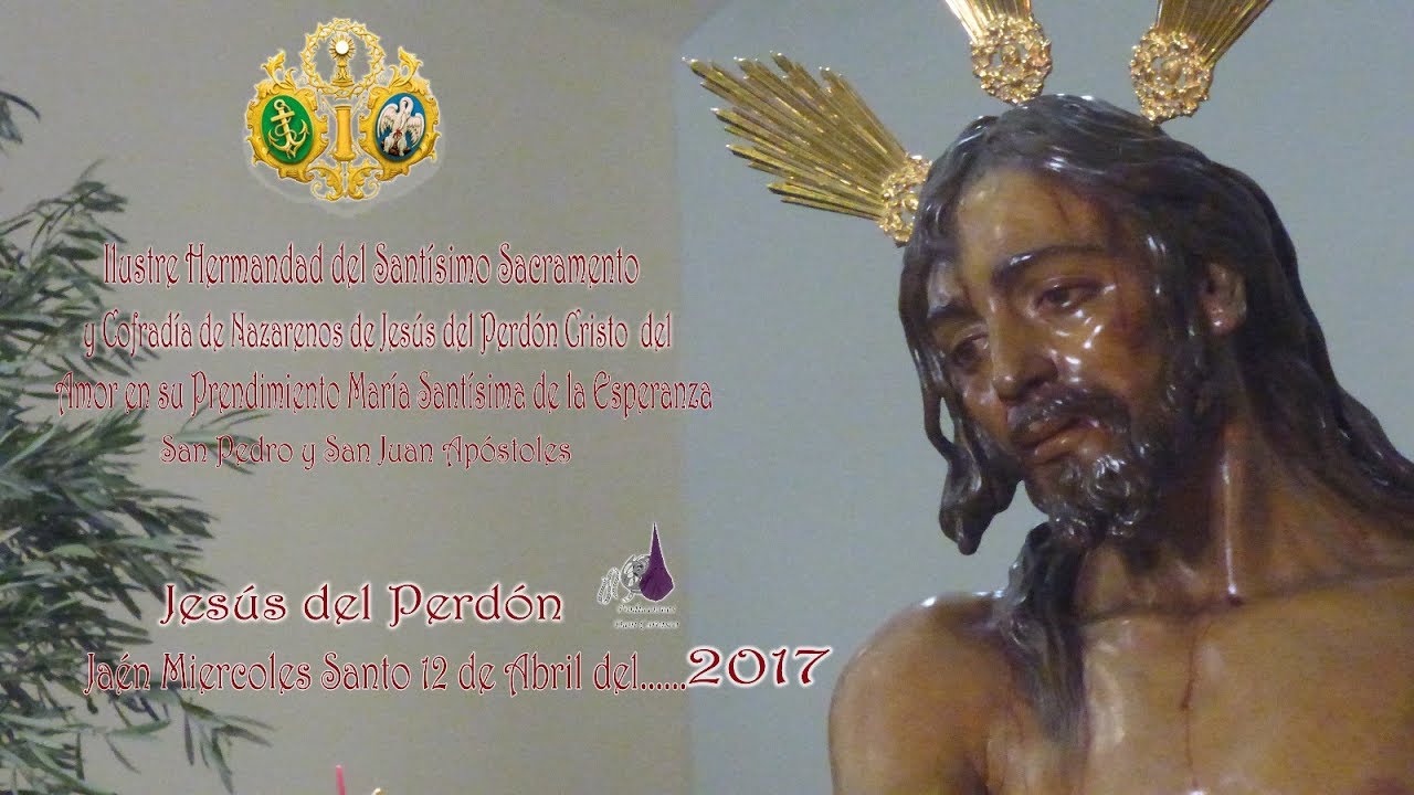 -SALIDA COMPLETA DE JESÚS DEL PERDÓN-JAÉN MIÉRCOLES SANTO 2017-