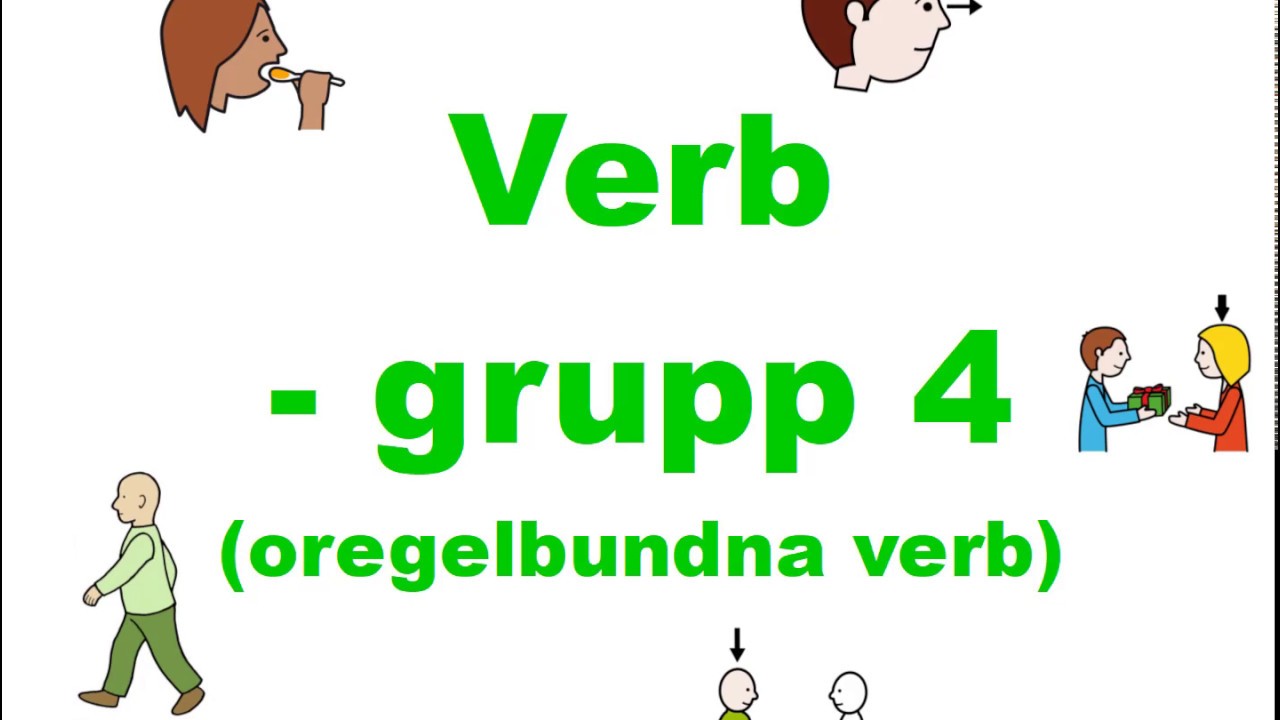Verb grupp 4 - oregelbundna verb (del 2)