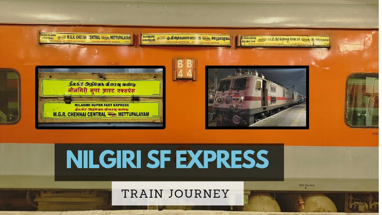 Train Journey on Nilgiri SF Express (12671)