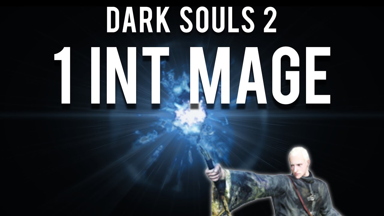 Dark Souls 2 : Маг с 1 интелектом (Грубое синее пламя)