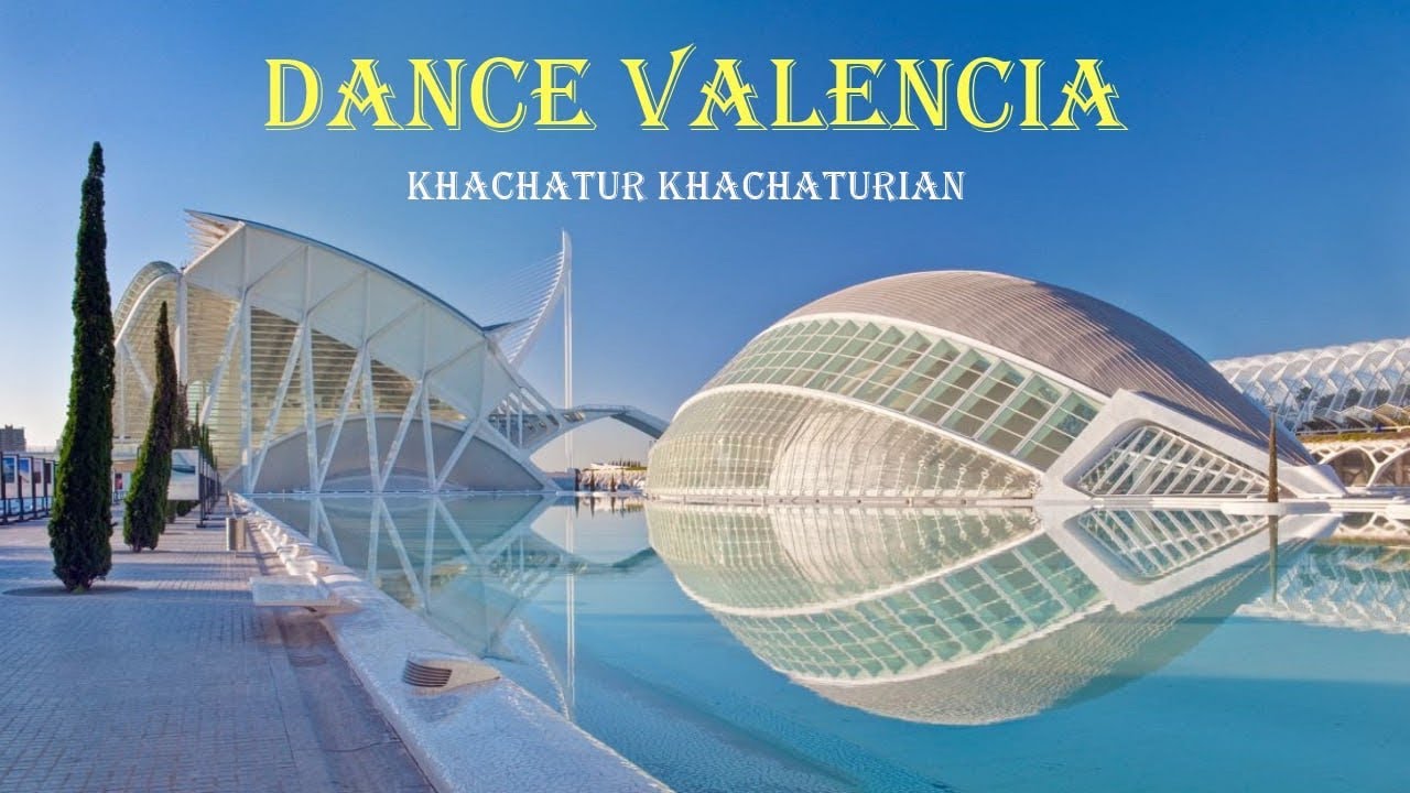 Khachatur Khachaturian - Dance Valencia / 2026