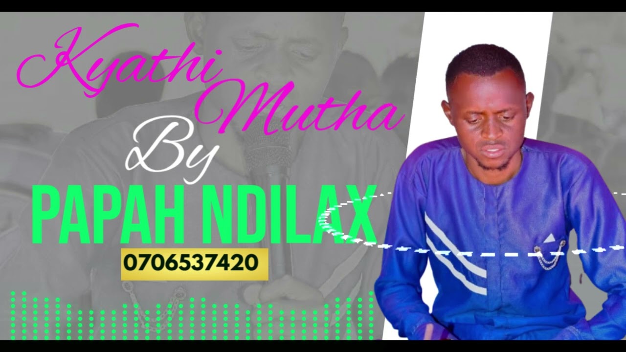 KYATHI MUTHA BY PAPAH NDILAX (OFFICIAL AUDIO)