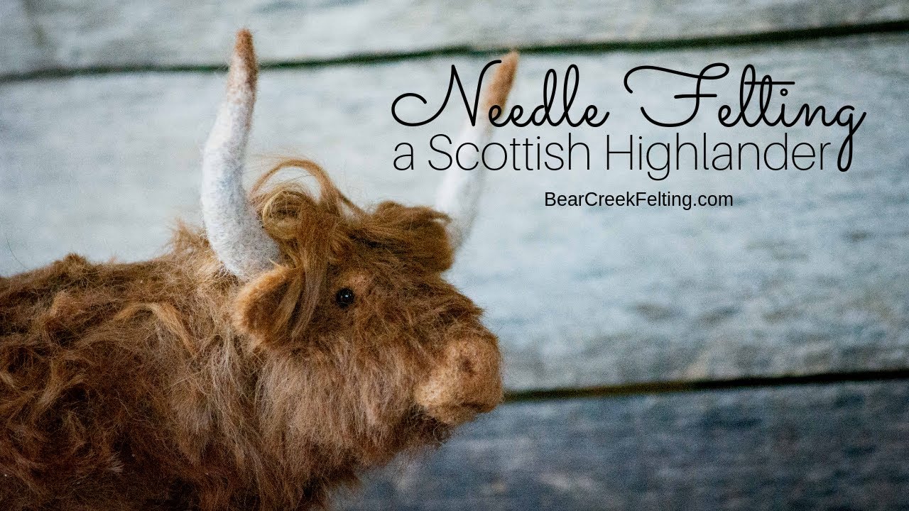 Needle Felting a Scottish Highlander