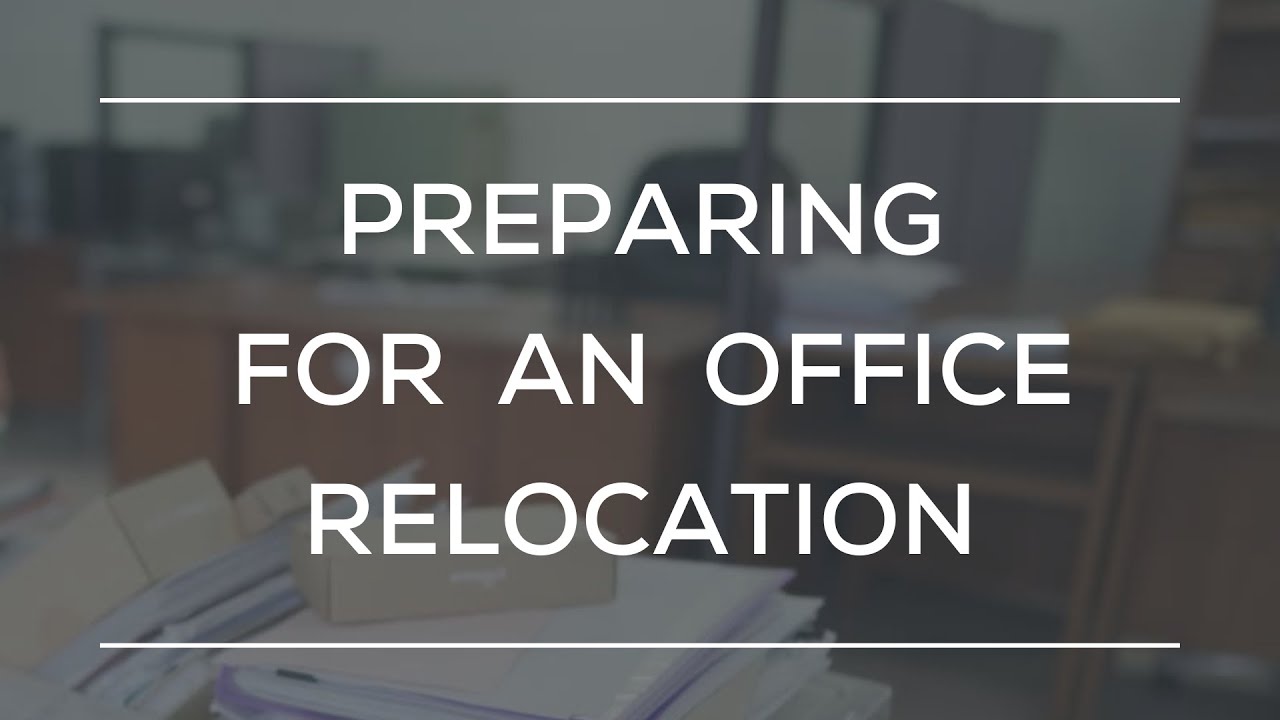 Preparing for an Office Relocation