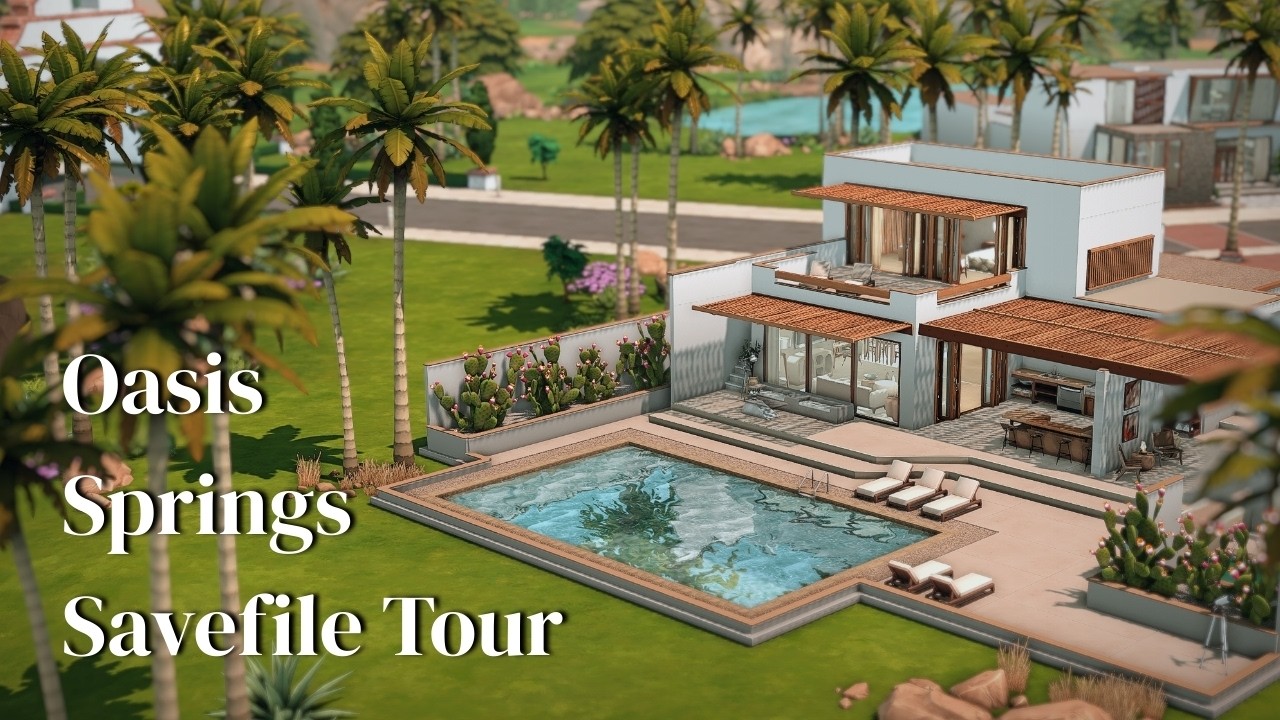 Oasis Springs savefile tour | The sims 4