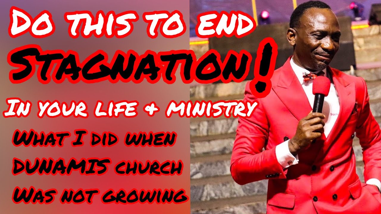 POWERFUL SECRET | WHAT I DID TO END STAGNATION IN DUNAMIS CHURCH | DR PAUL ENENCHE | GROWTH