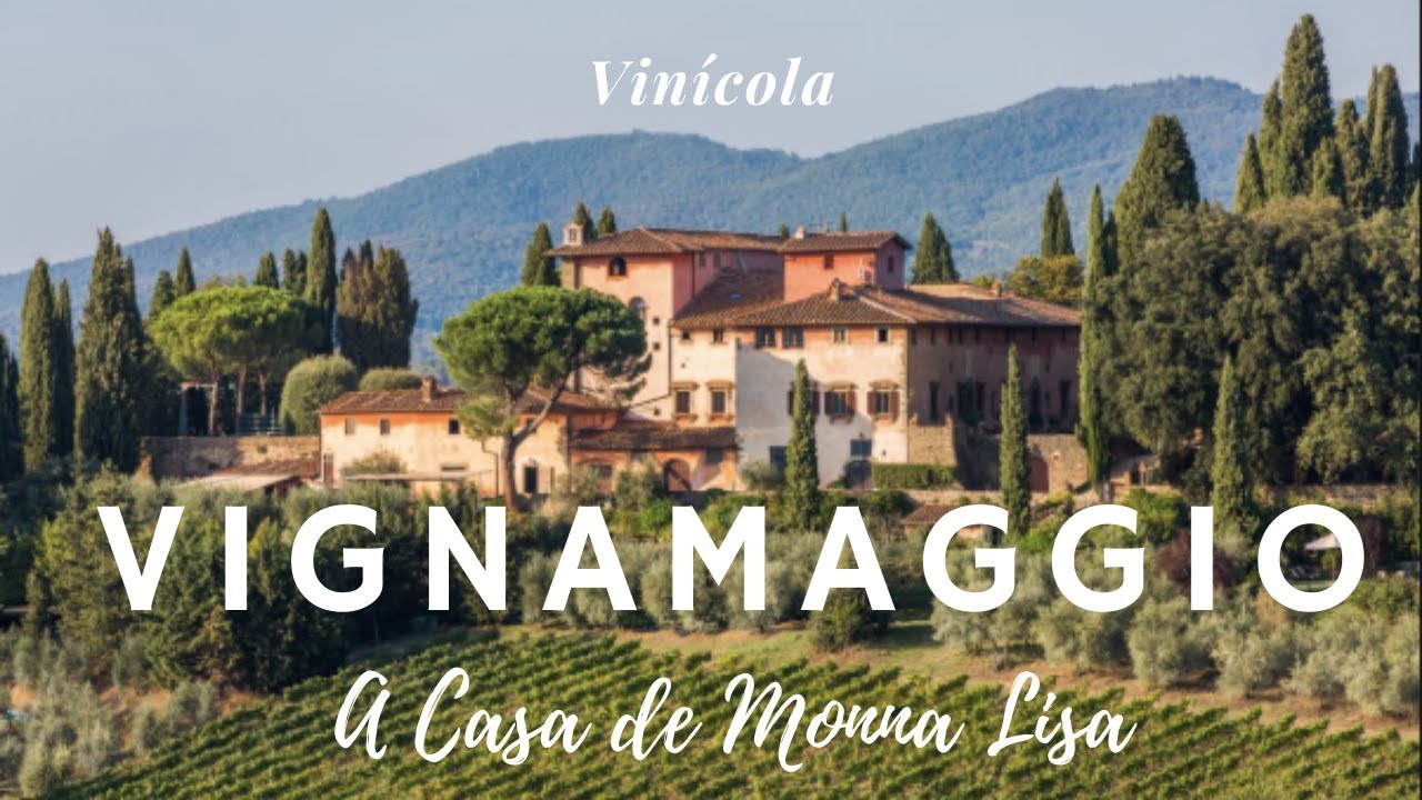 Visita A Vinícola Vignamaggio Região Chianti Na Toscana | A Casa Da Monna Lisa De Leonardo Da Vinci