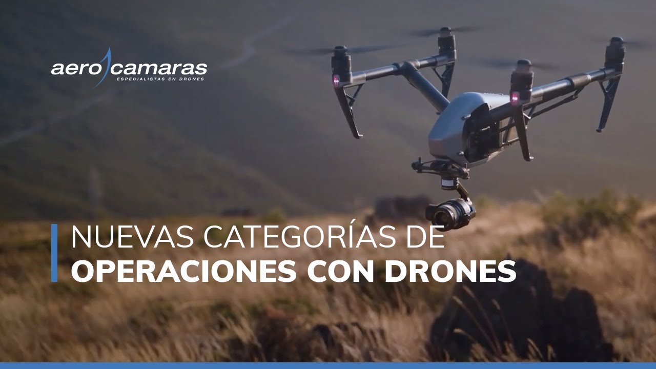 2/4 Nueva normativa: Nuevas categorías de operaciones con drones