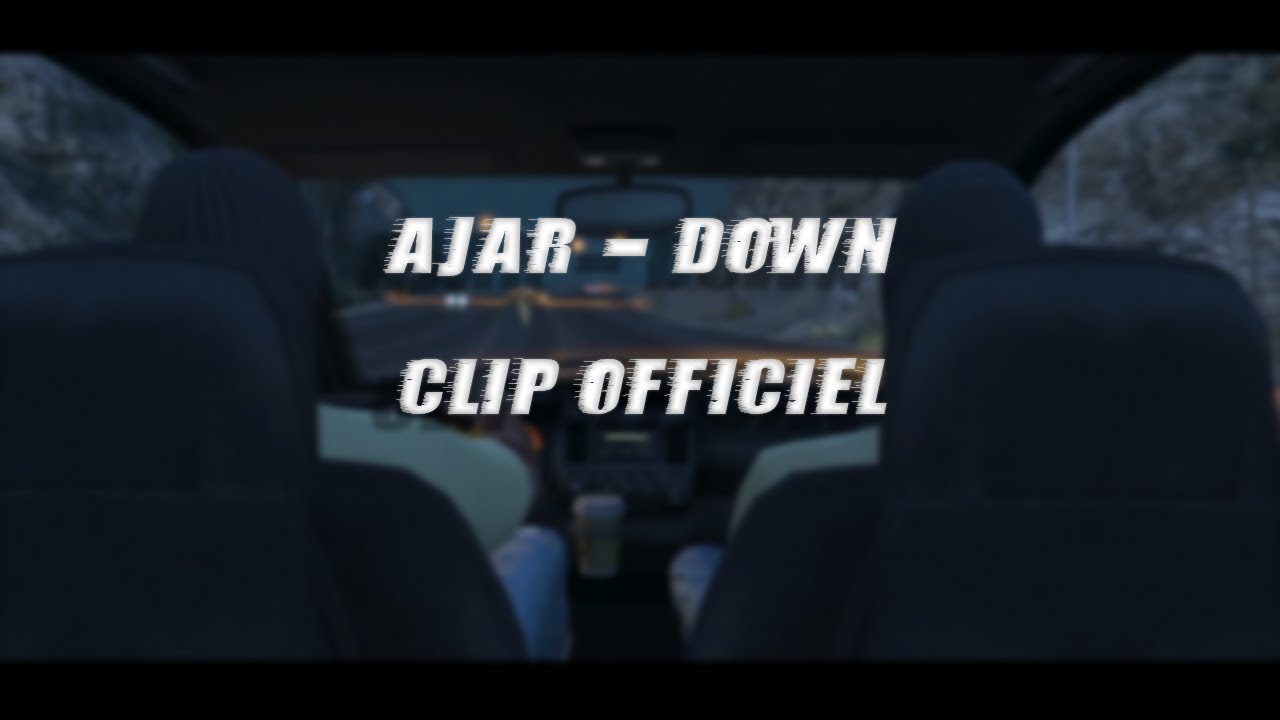 AJAR - DOWN // CLIP OFFICIEL // REMIX GTA 5