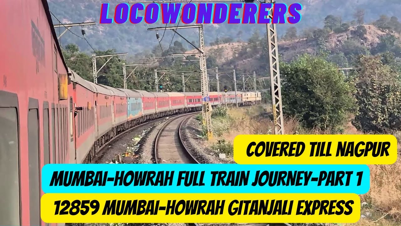 Mumbai to Howrah | 12859 Gitanjali Express | CSMT-HWH | CR-SECR-SER-ER | Part 1