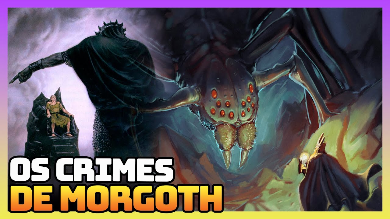 Os 7 piores CRIMES de Morgoth #silmarillion