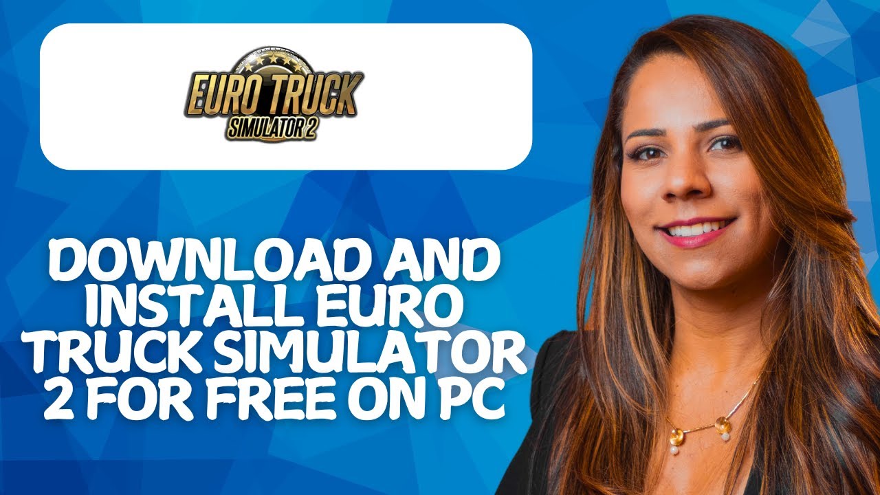 How To Download & Install Euro Truck Simulator 2 For Free On PC (2026)