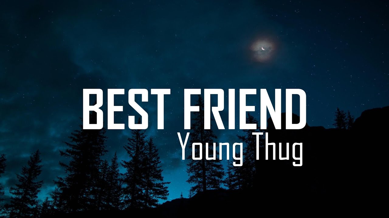 Young Thug - Best Friends (Lyrics)