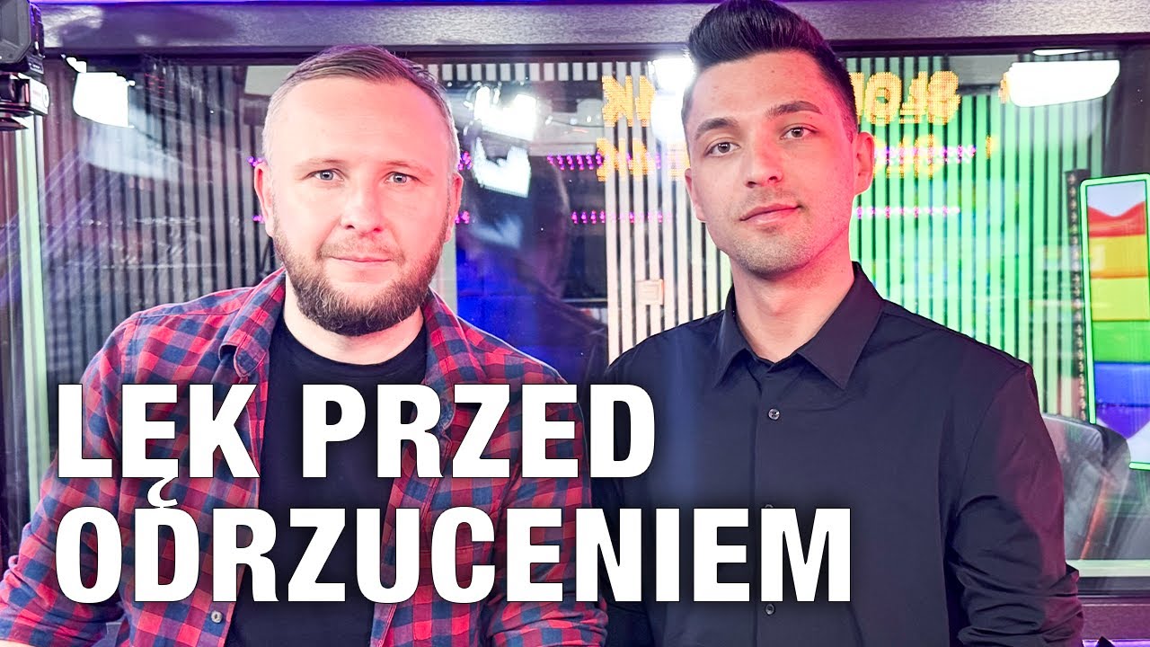 ODRZUCENIE: JAK RADZIĆ SOBIE Z BRAKIEM AKCEPTACJI? Kamil Kadecki | LGBT TV
