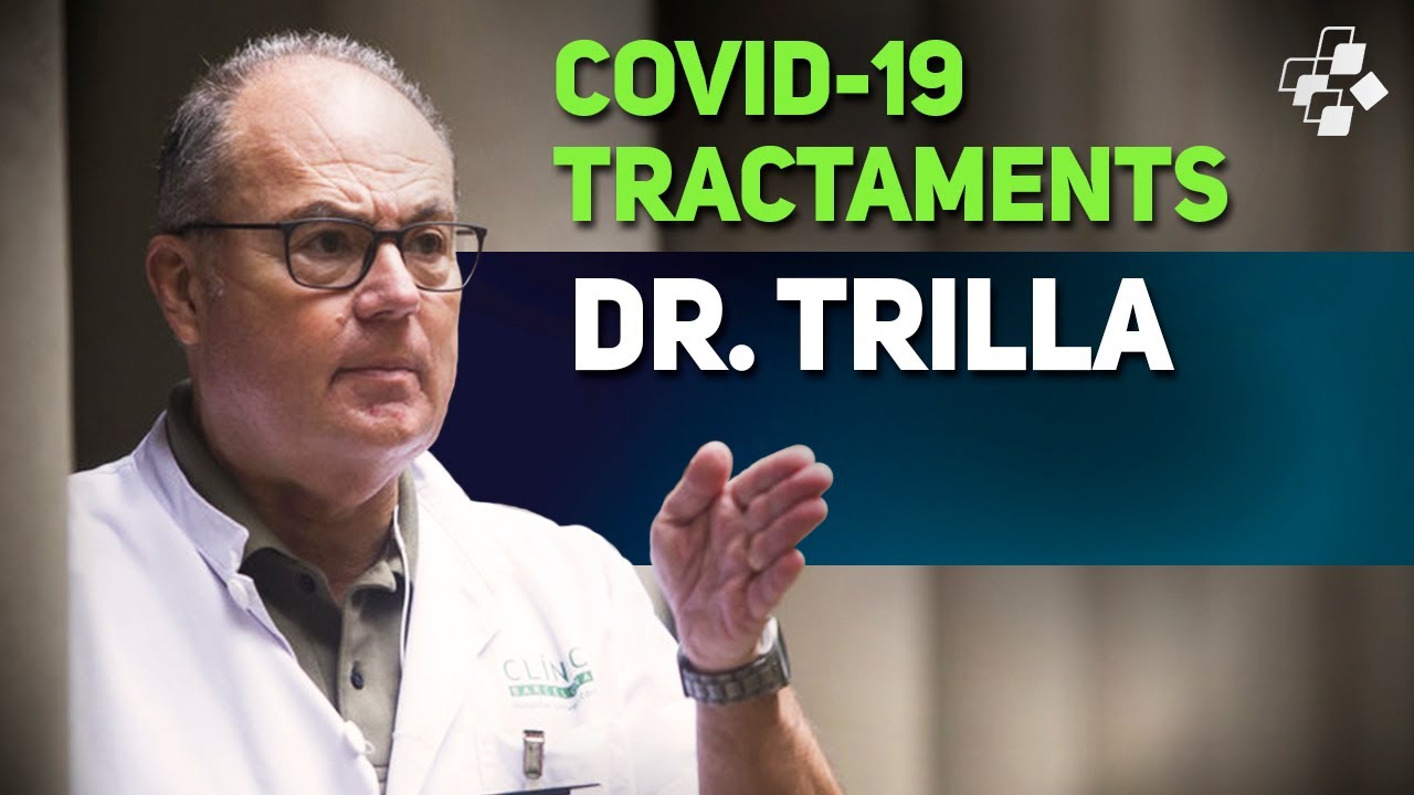 DR. TRILLA #3. Com fer front més eficaçment a la COVID-19: els tractaments | Assistència Sanitària