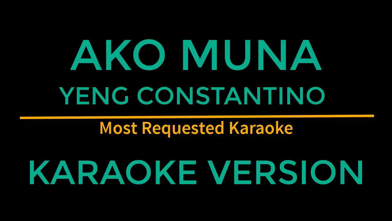 Ako muna - Yeng Constantino (Karaoke Version)