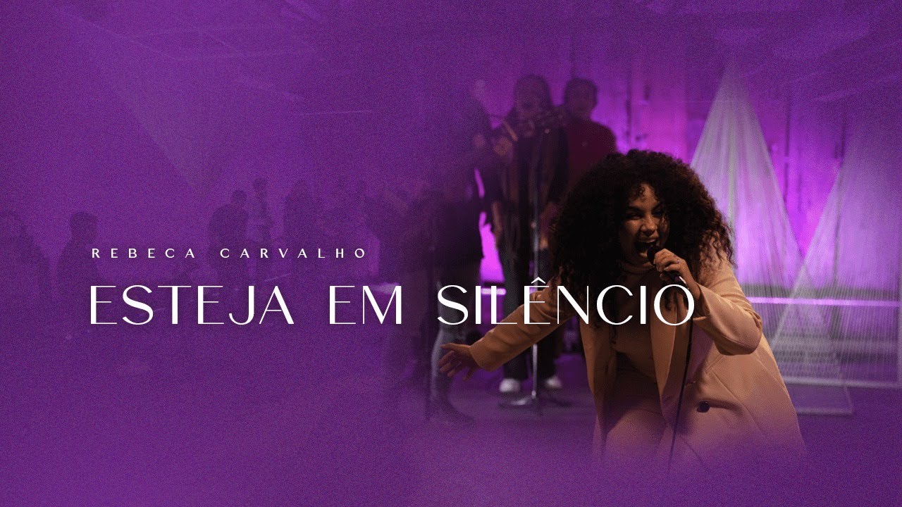 Rebeca Carvalho - Esteja Em Silêncio (Clipe Oficial)