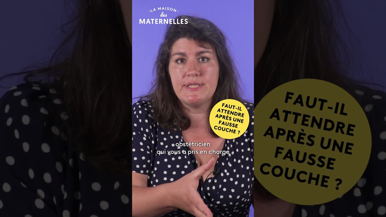 Faut-il attendre après une fausse couche ? - 