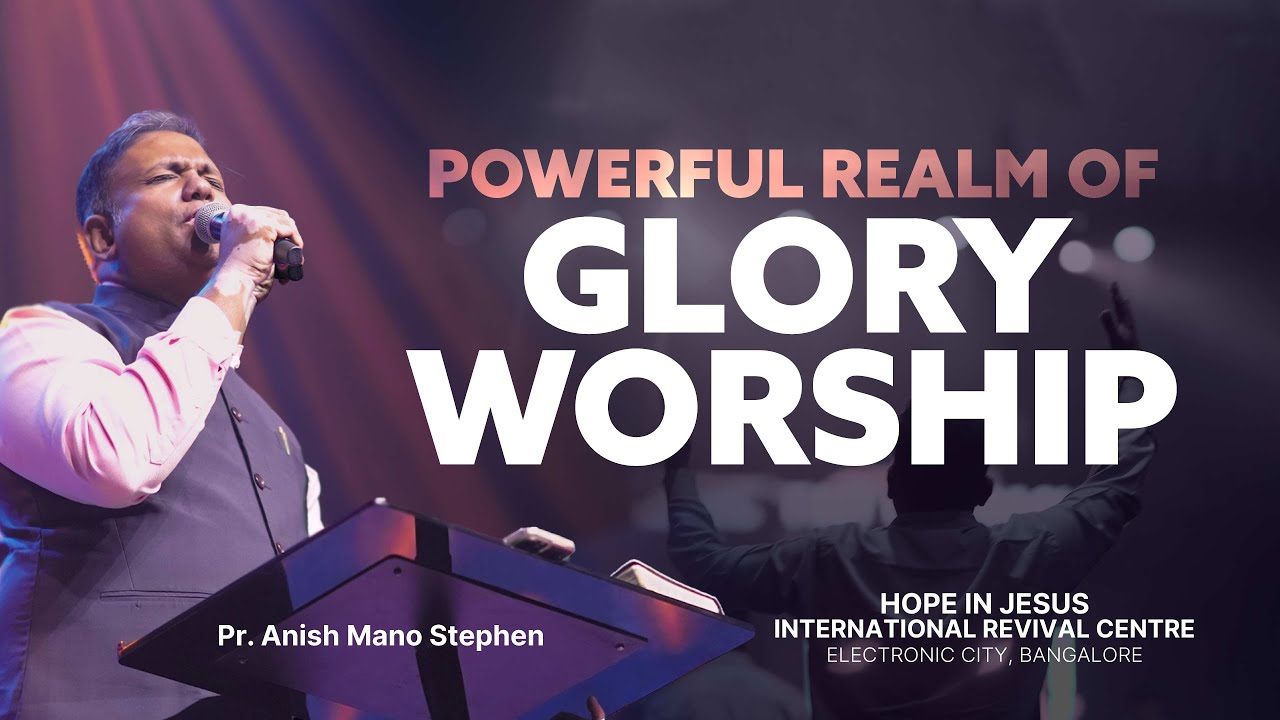 Powerful Realm Of Glory Worship | Pr Anish Mano Stephen | Hope in Jesus International Revival Centre