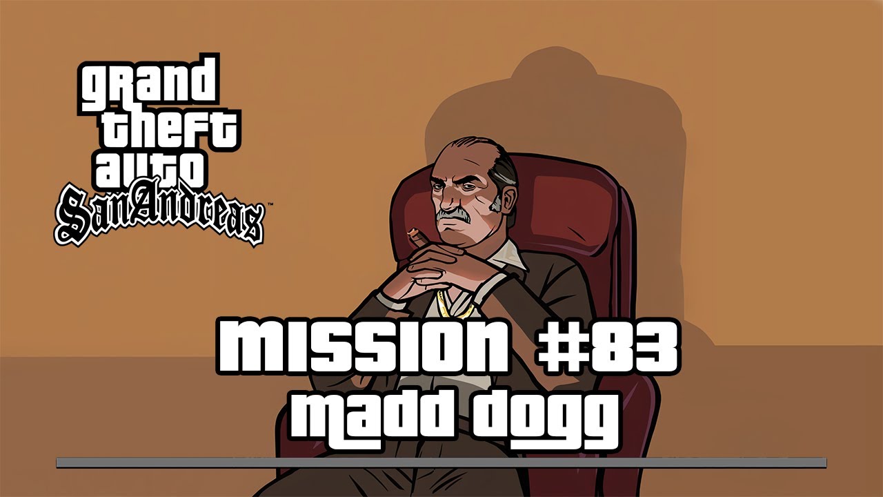 GTA San Andreas - Mission #83 : Madd dogg - [ Walkthrough ]
