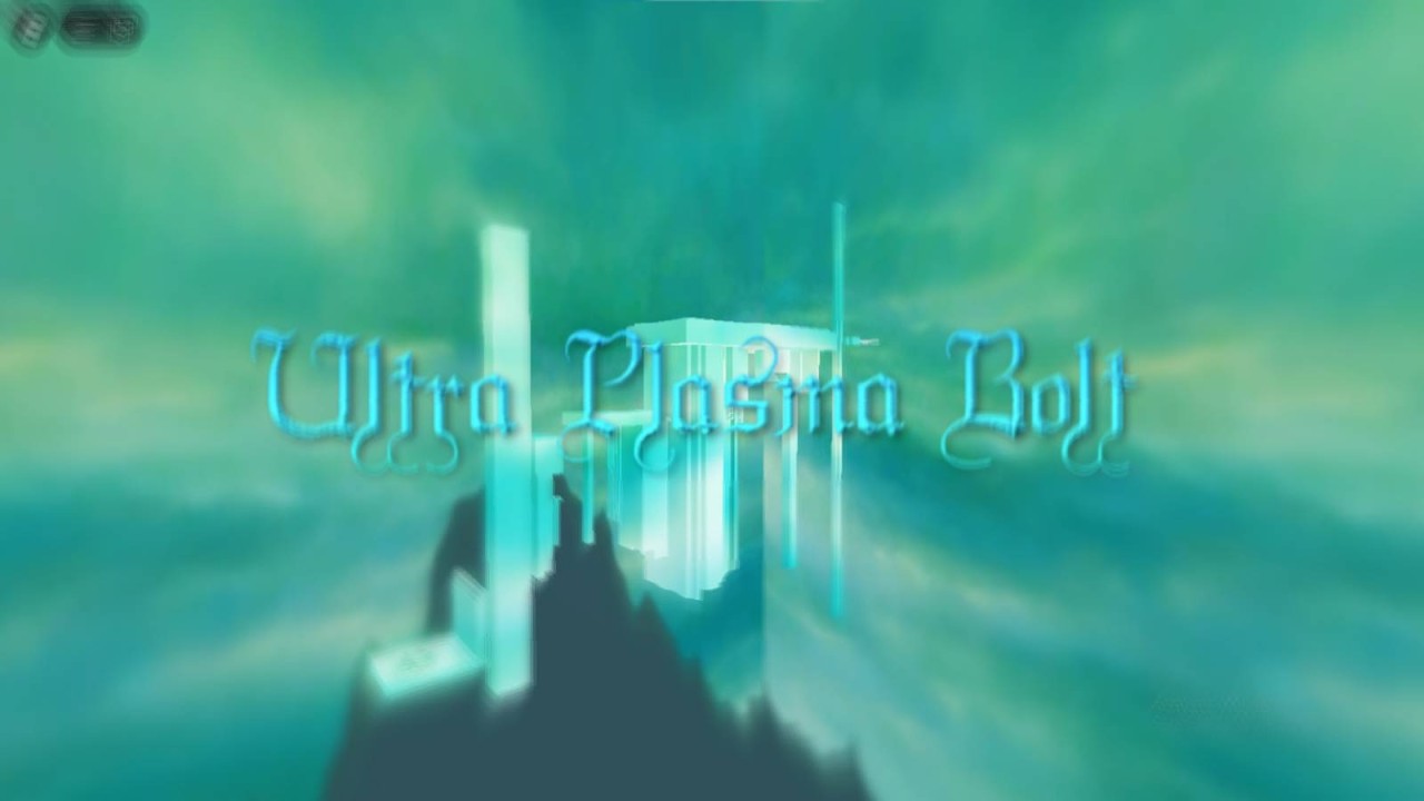 Ultra Plasma Bolt - Showcase