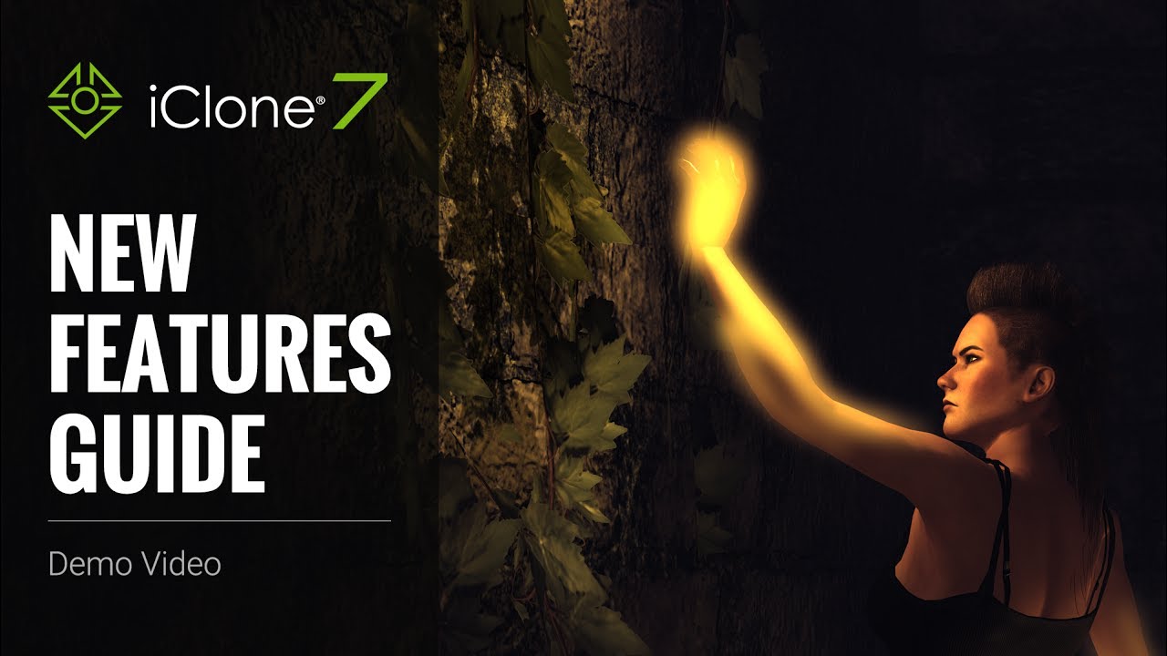 iClone 7 - New Features Guide