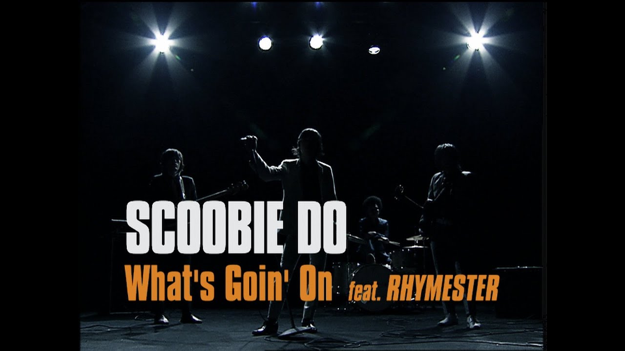 SCOOBIE DO「What’s Goin’ On feat. RHYMESTER」Music Video