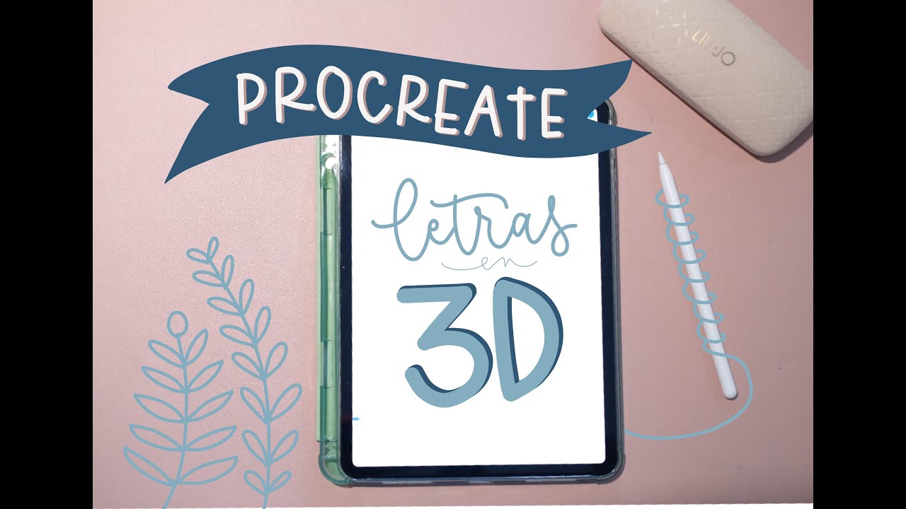 PROCREATE: LETRAS Y PALABRAS EN 3D.