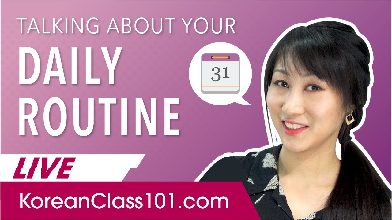 How to Talk about Your Daily Routine in Korean?