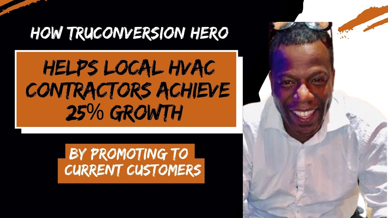How TruConversionhero Helps Local HVAC Contractor Achieve 25% Grow by promoting to current customer