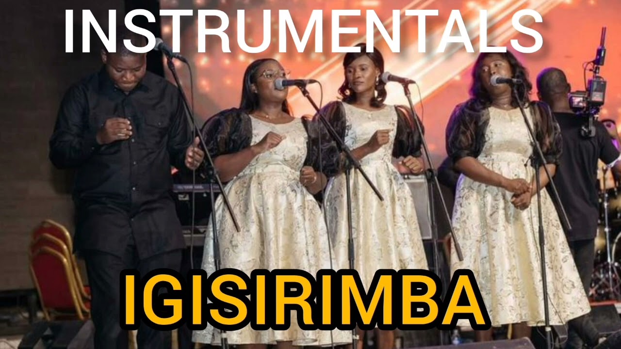 IGISIRIMBA INSTRUMENTALS GOSPEL 