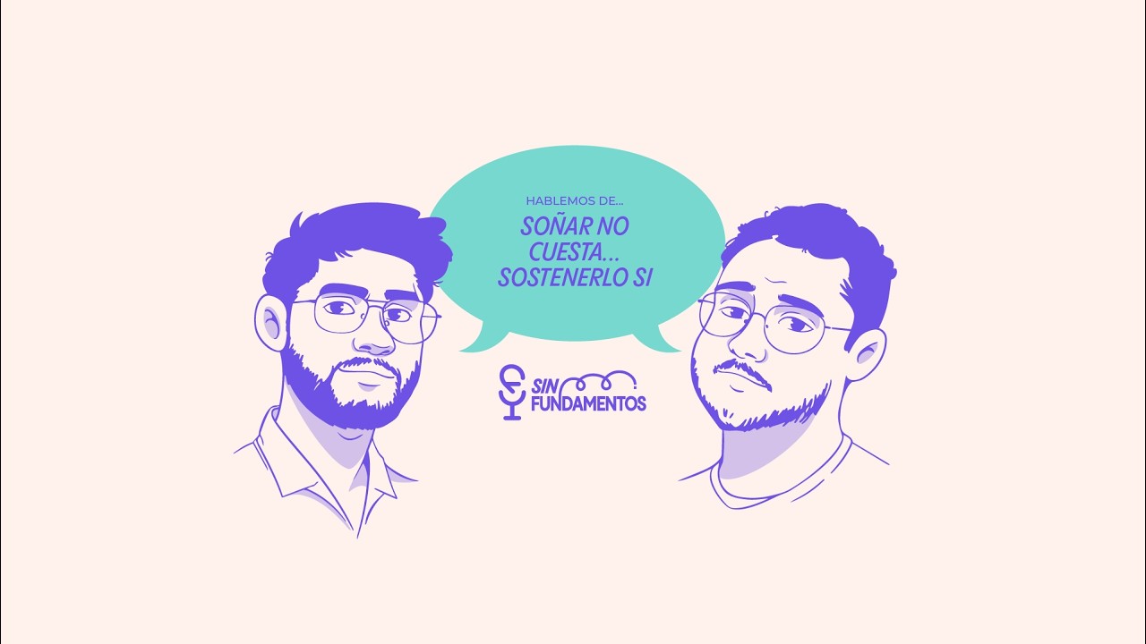 Episodio 2 - Soñar no cuesta... sostenerlo si