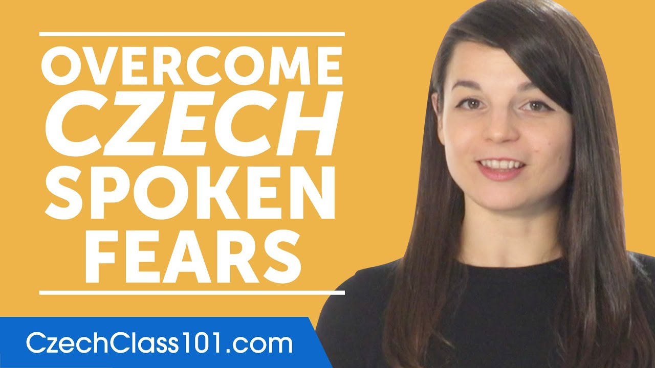4 Tips to Kill Spoken Czech Fear